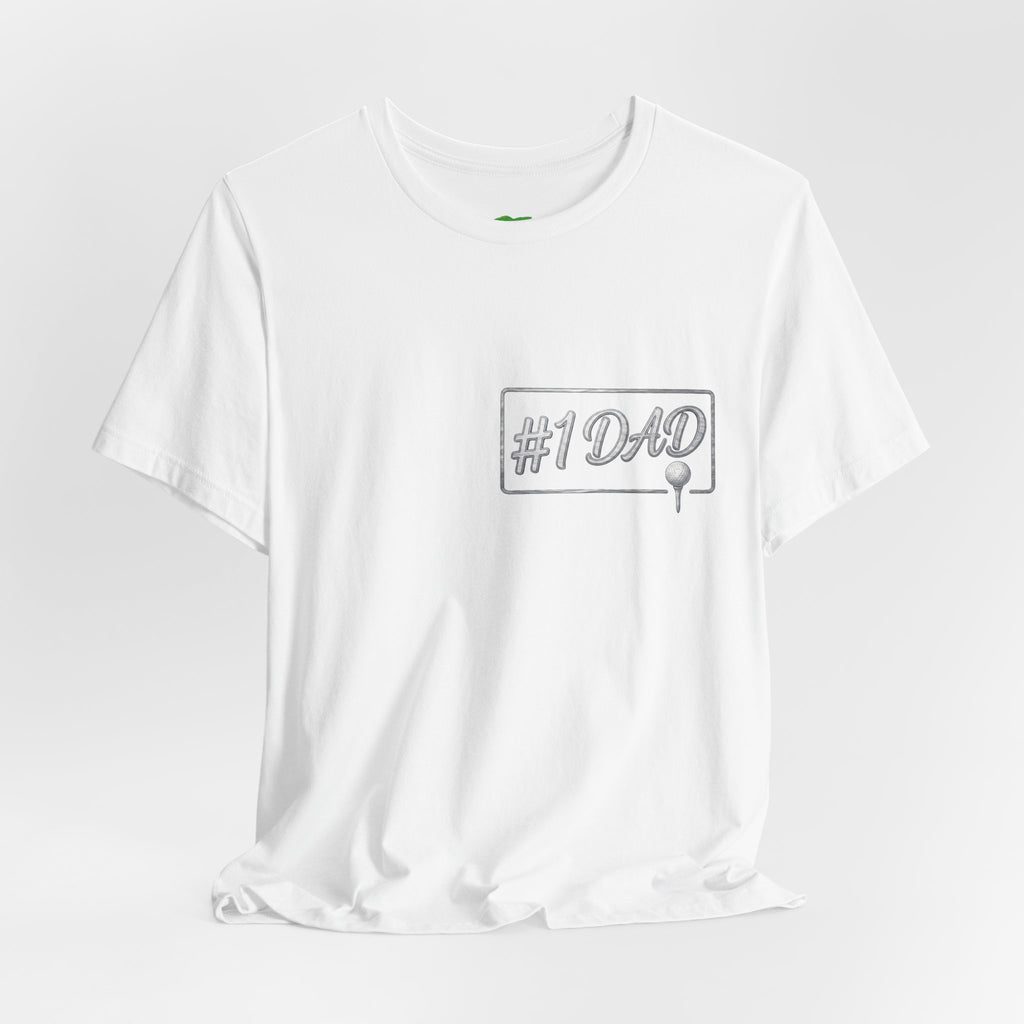Dad #1 Golf Tee | Golf Dad Back Graphic 'Always There For Me'