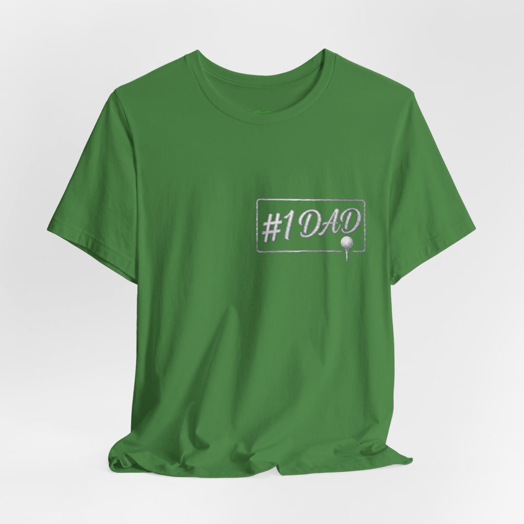 Dad #1 Golf Tee | Golf Dad Back Graphic 'Always There For Me'