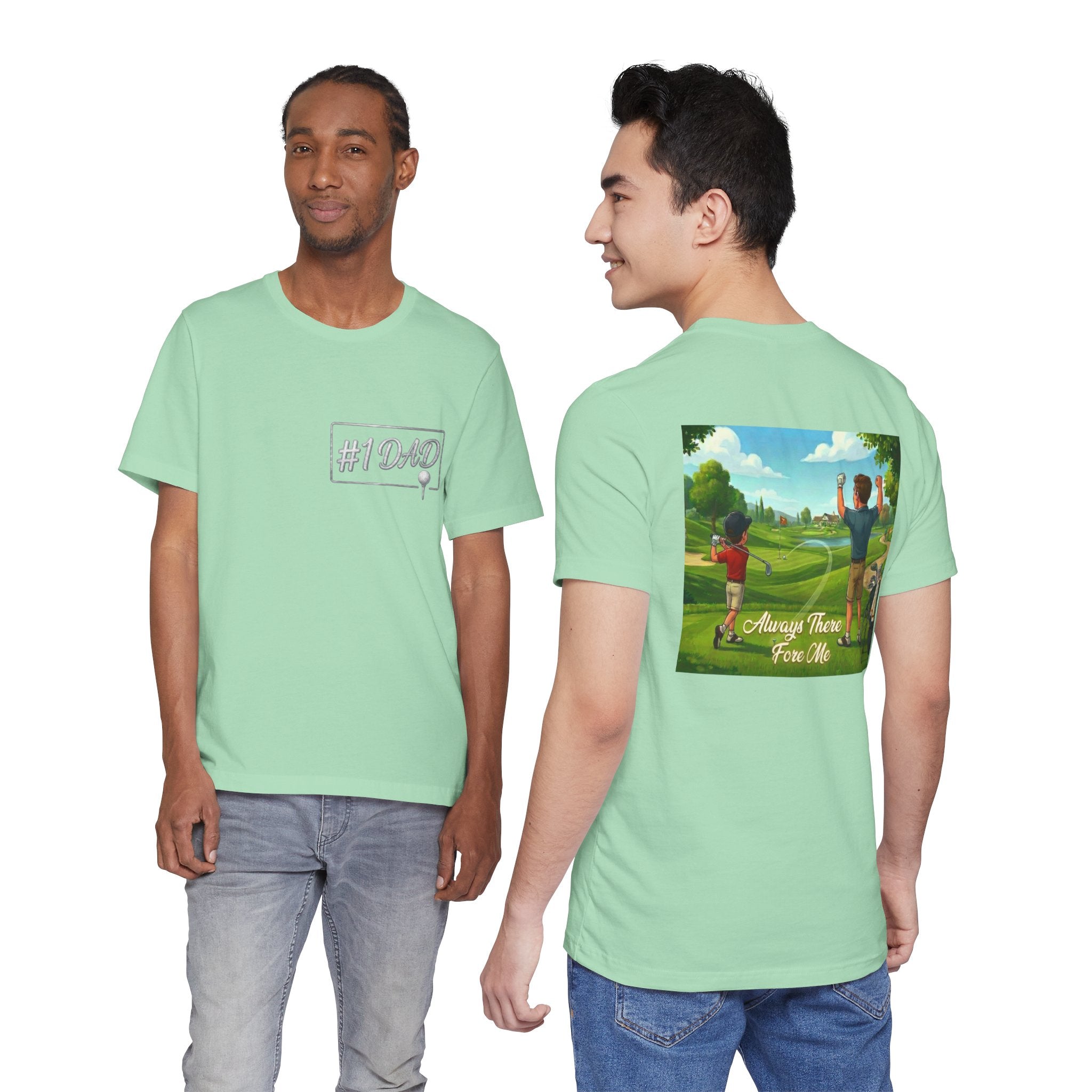 Dad #1 Golf Tee | Golf Dad Back Graphic 'Always There For Me'