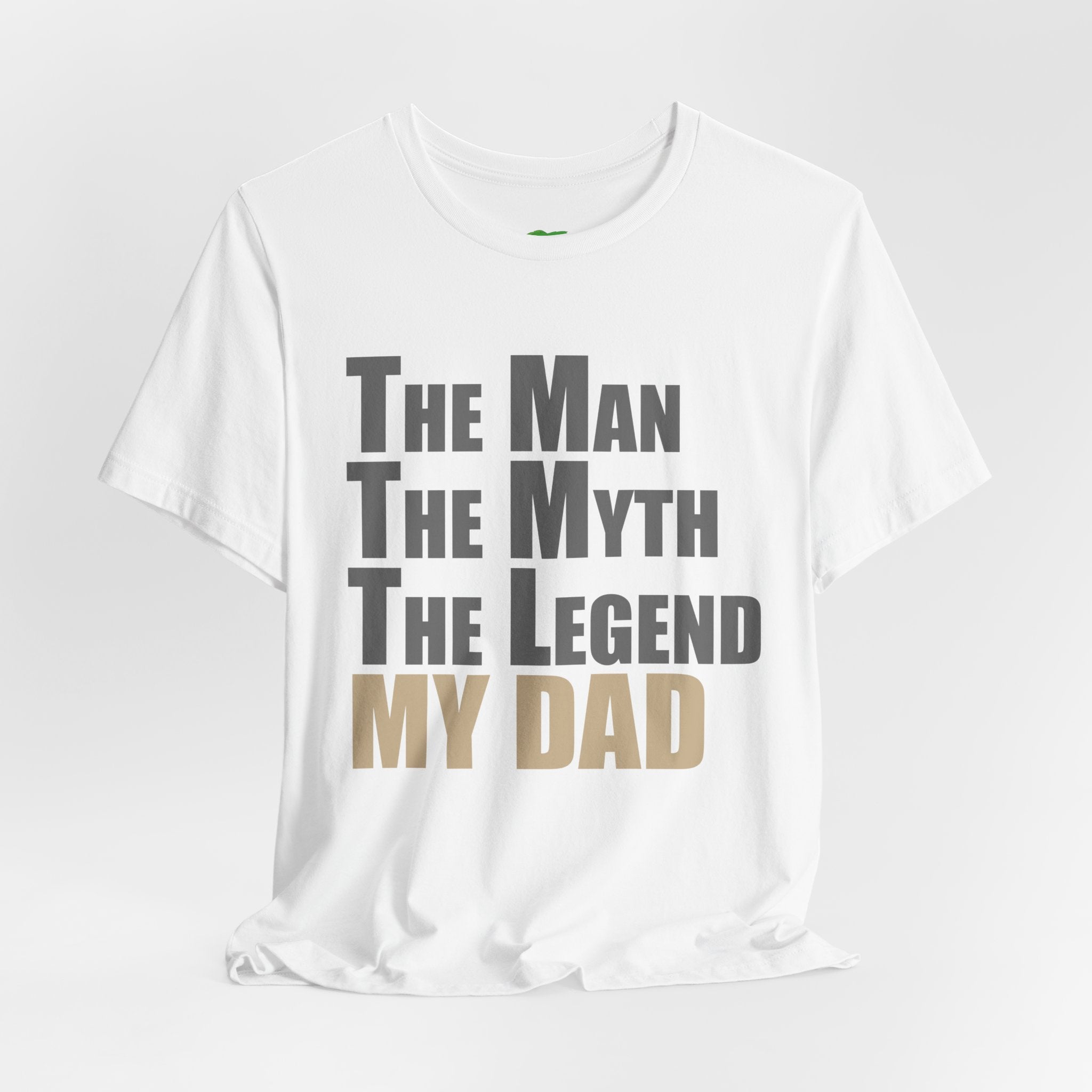 The Man The Myth The Legend Dad T-Shirt