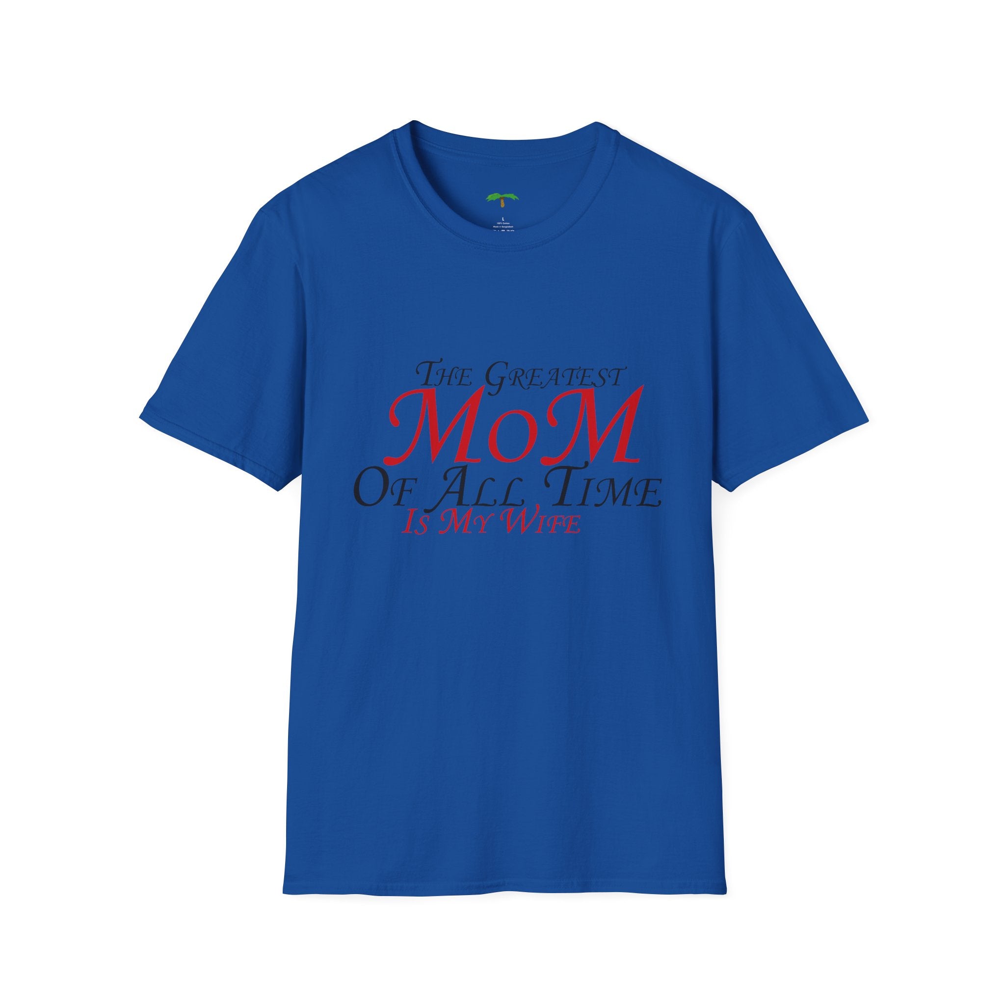 "The Greatest Mom Of All Time Is My Wife" Mother's Day Tee