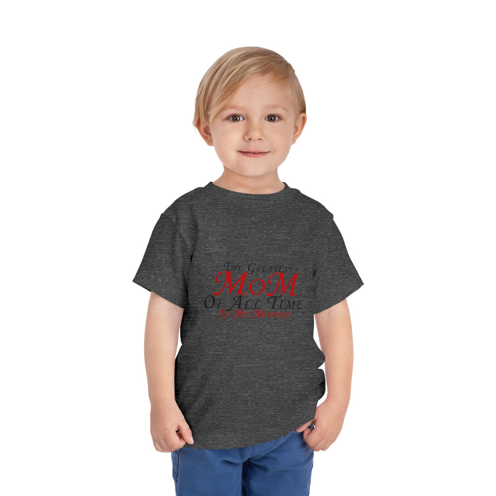 Toddler Tee - "The Greatest Mom of All Time is My Momma" Cute Mother's Day Baby Shirt