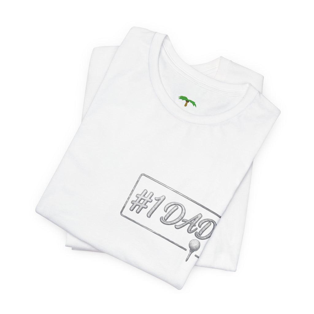Dad #1 Golf Tee | Golf Dad Back Graphic 'Always There For Me'