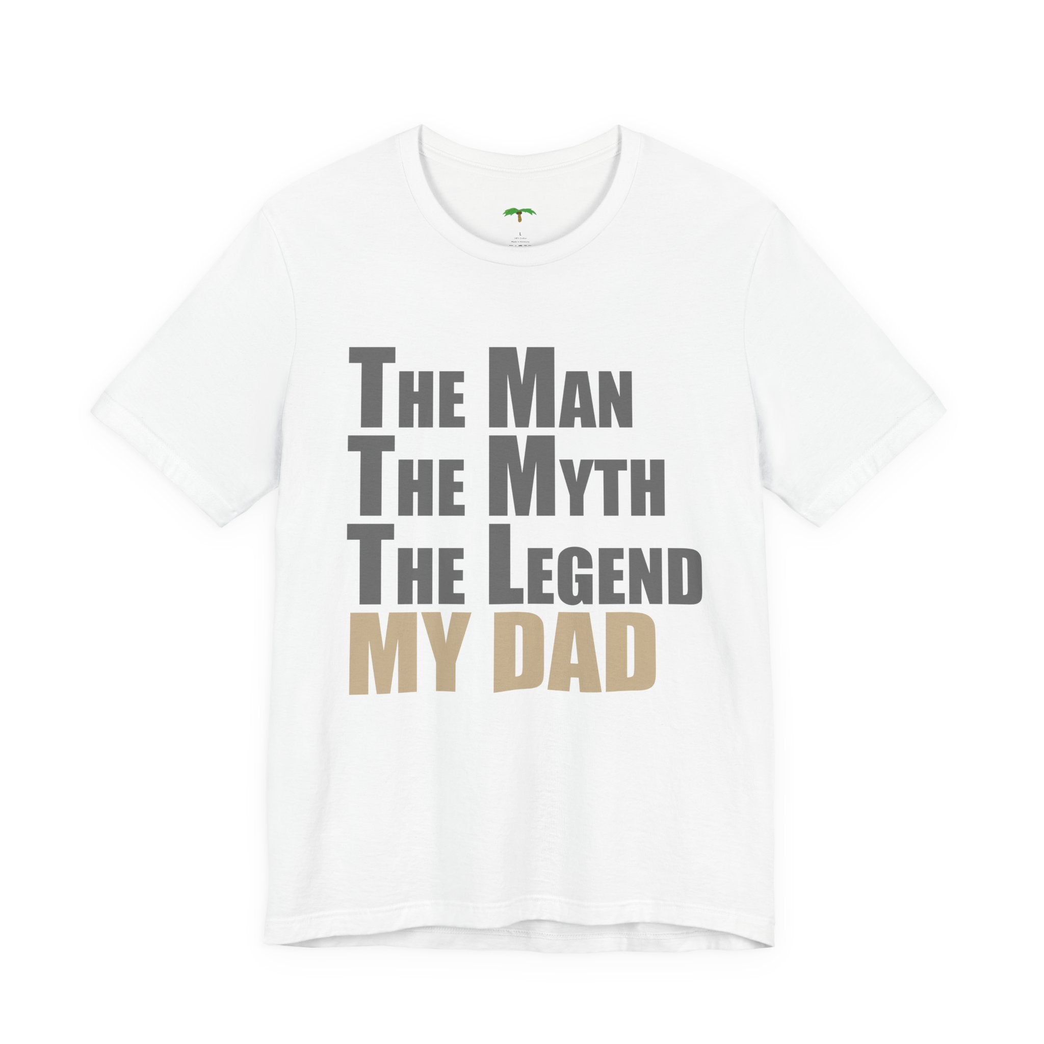 The Man The Myth The Legend Dad T-Shirt
