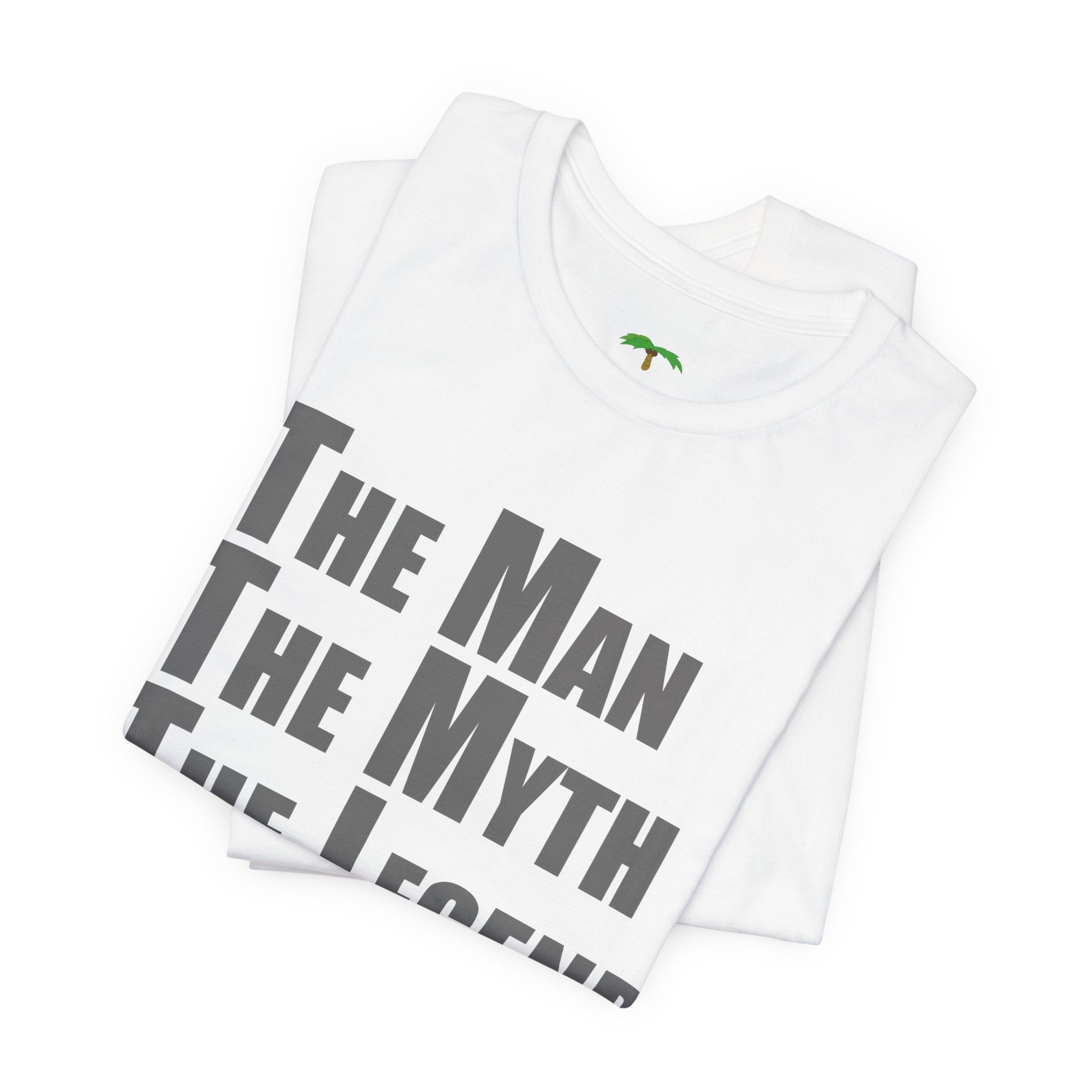 The Man The Myth The Legend Dad T-Shirt