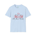 I'm The Greatest Mom of All Time T-Shirt — Mother’s Day Tee