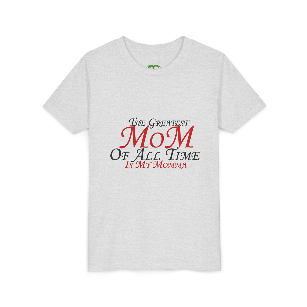 Youth Tee – "The Greatest Mom of All Time Is My Momma" Kids' Mother's Day T-Shirt