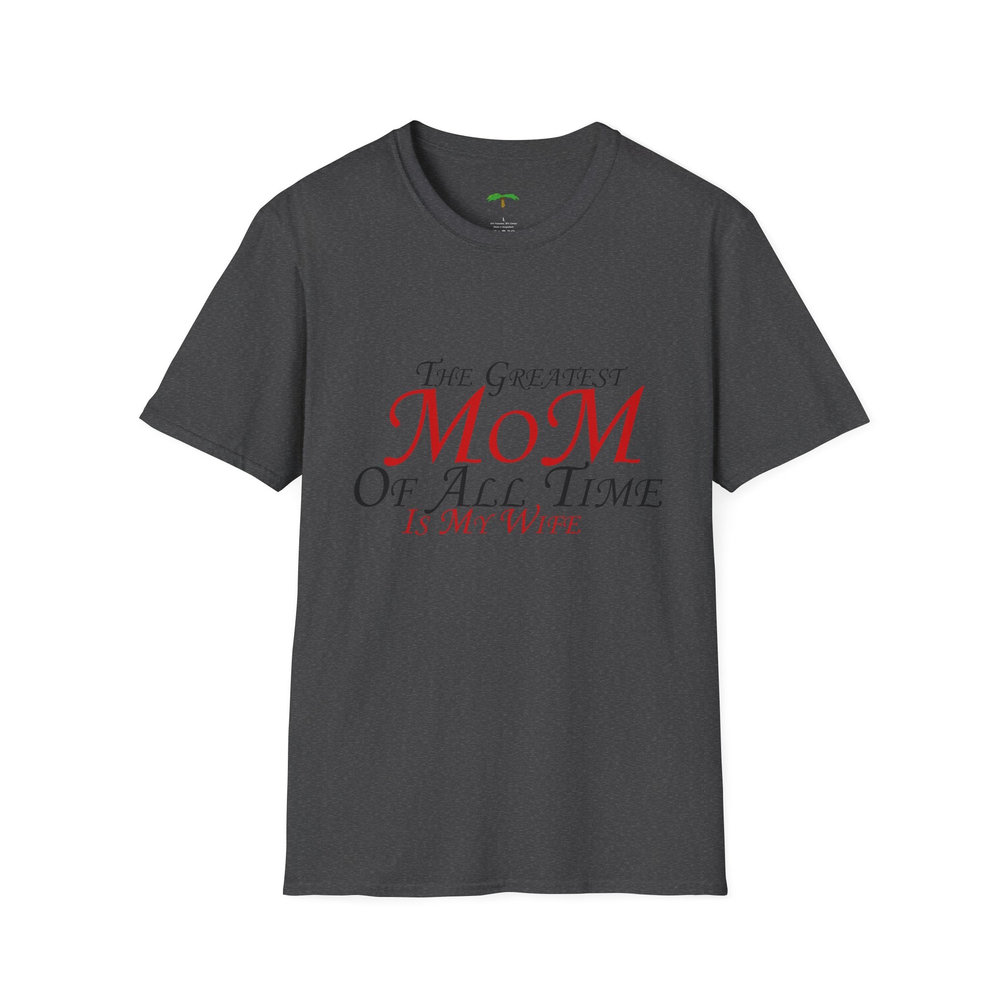 "The Greatest Mom Of All Time Is My Wife" Mother's Day Tee