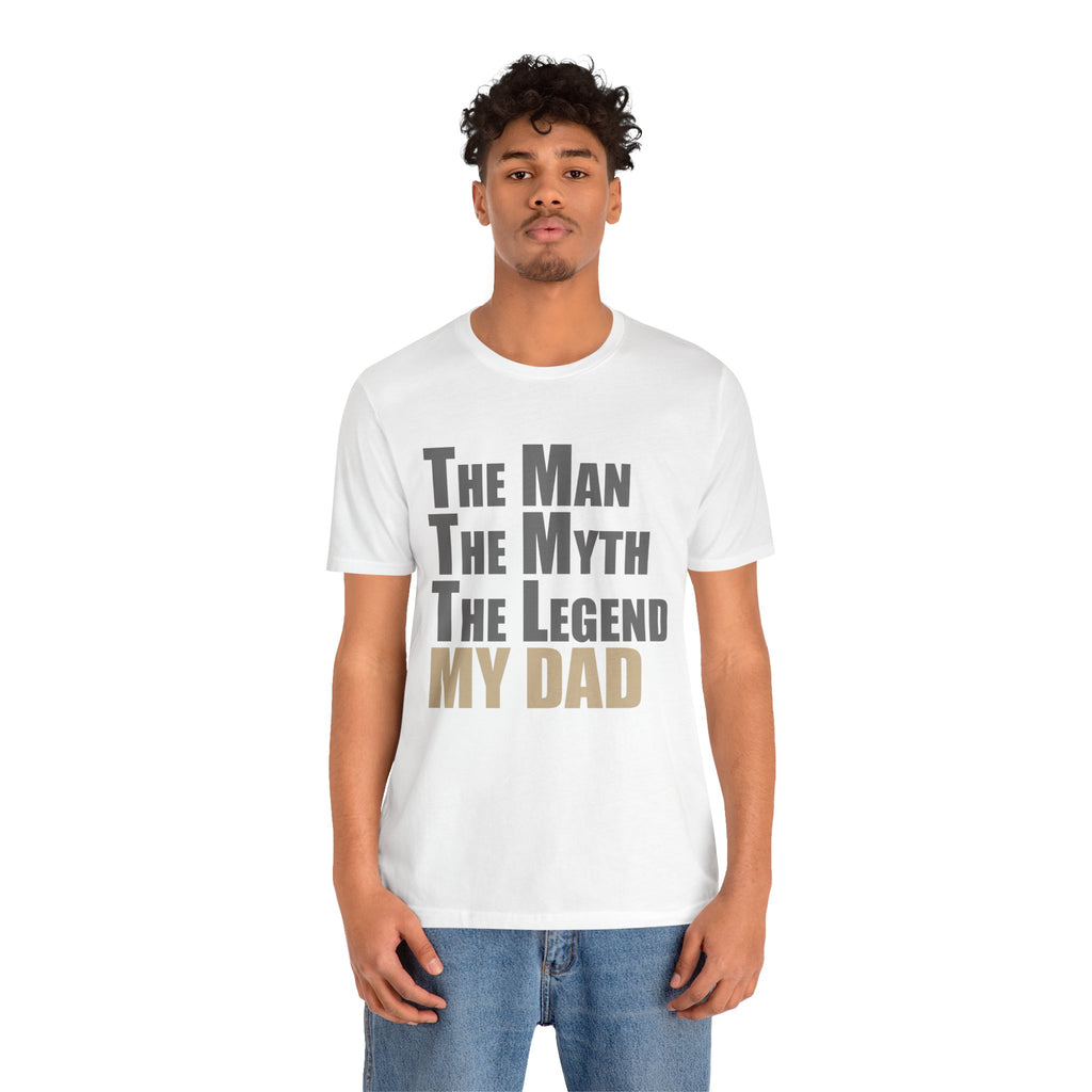 The Man The Myth The Legend Dad T-Shirt