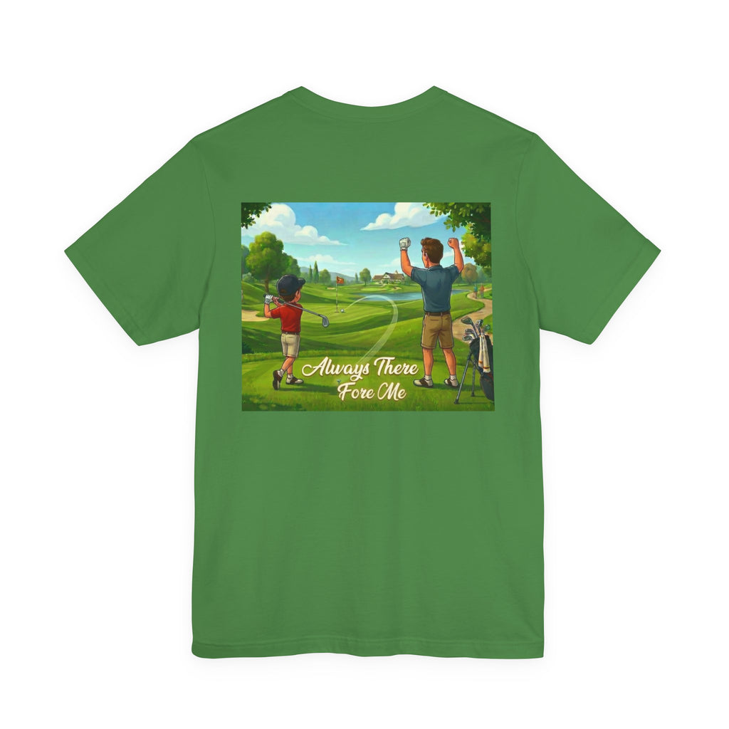 Dad #1 Golf Tee | Golf Dad Back Graphic 'Always There For Me'