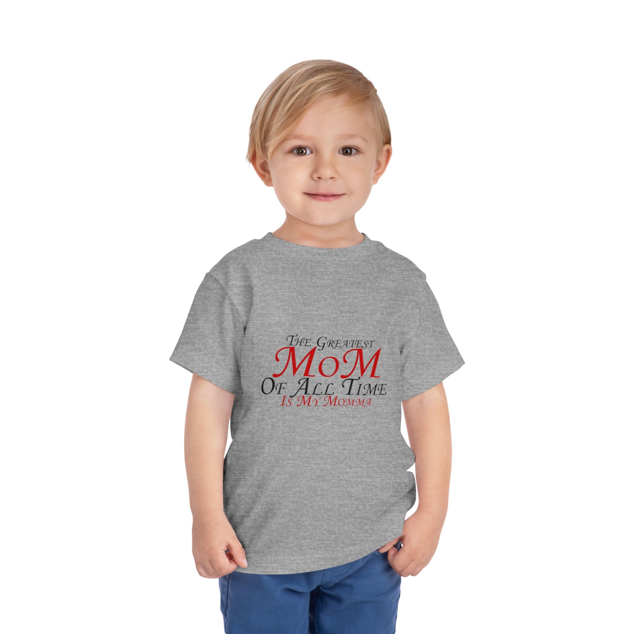Toddler Tee - "The Greatest Mom of All Time is My Momma" Cute Mother's Day Baby Shirt