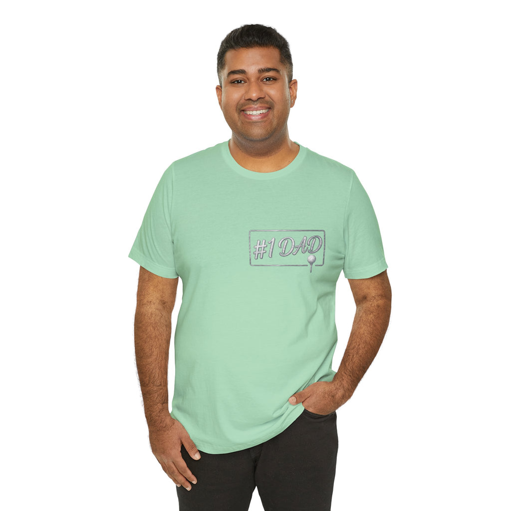 Dad #1 Golf Tee | Golf Dad Back Graphic 'Always There For Me'