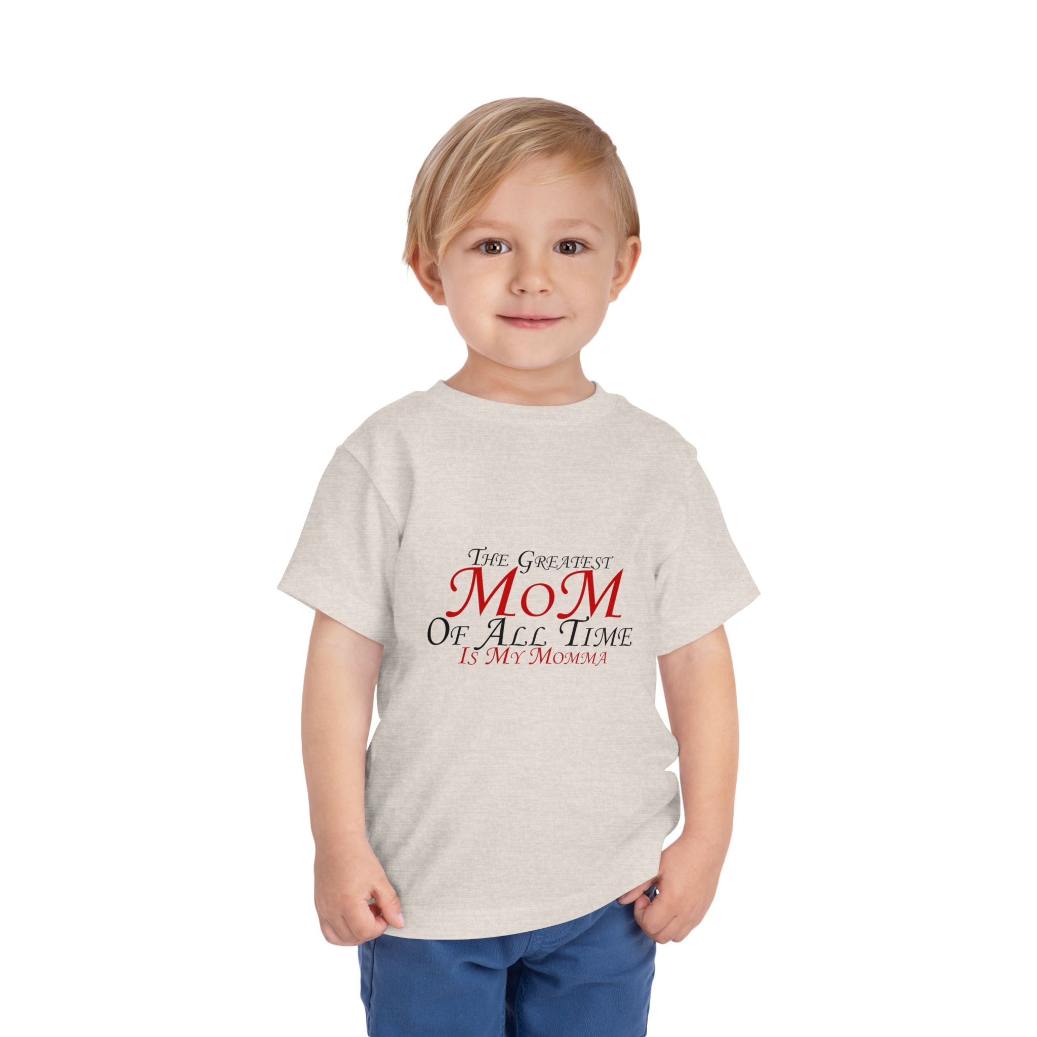 Toddler Tee - "The Greatest Mom of All Time is My Momma" Cute Mother's Day Baby Shirt