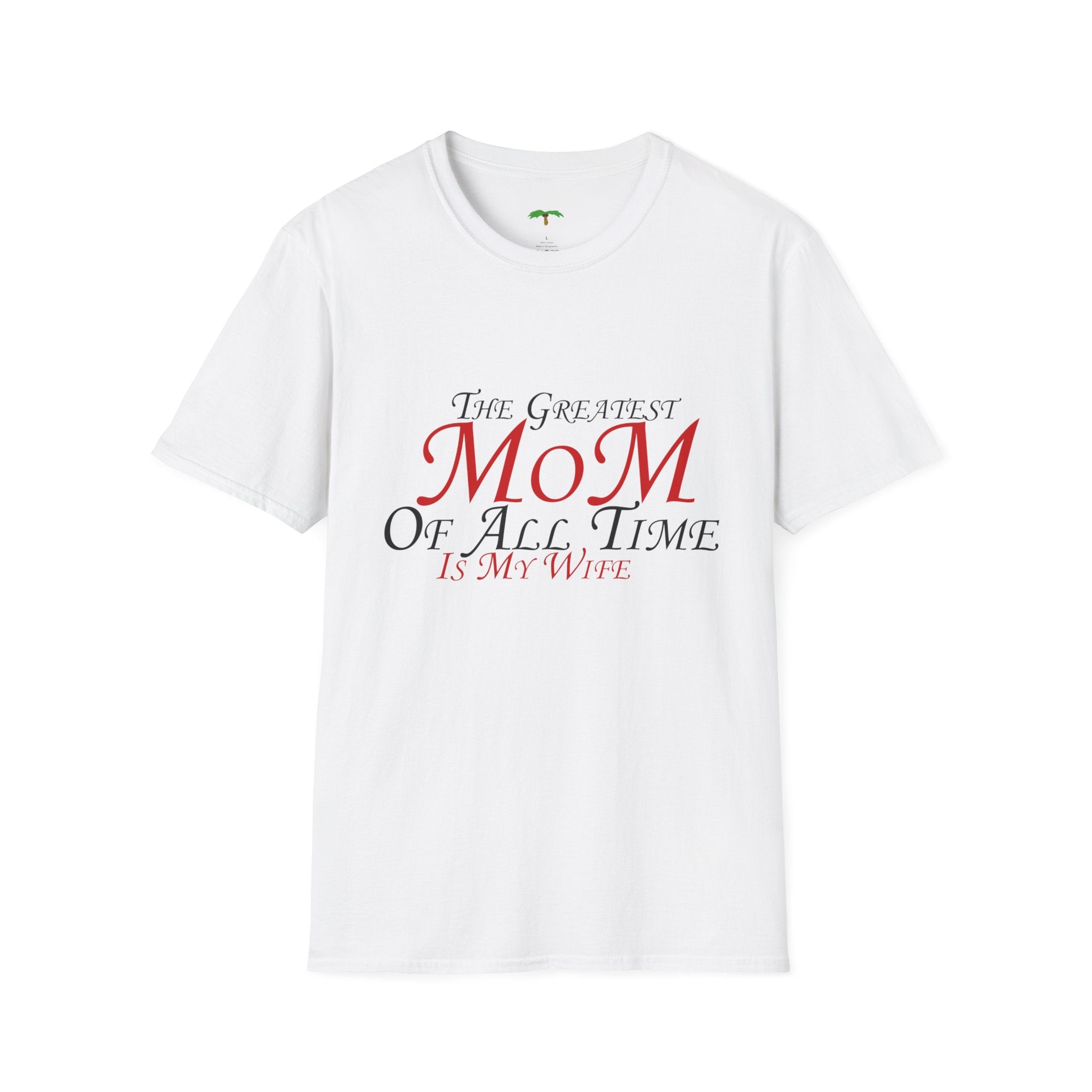 "The Greatest Mom Of All Time Is My Wife" Mother's Day Tee