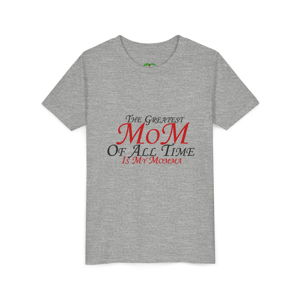 Youth Tee – "The Greatest Mom of All Time Is My Momma" Kids' Mother's Day T-Shirt
