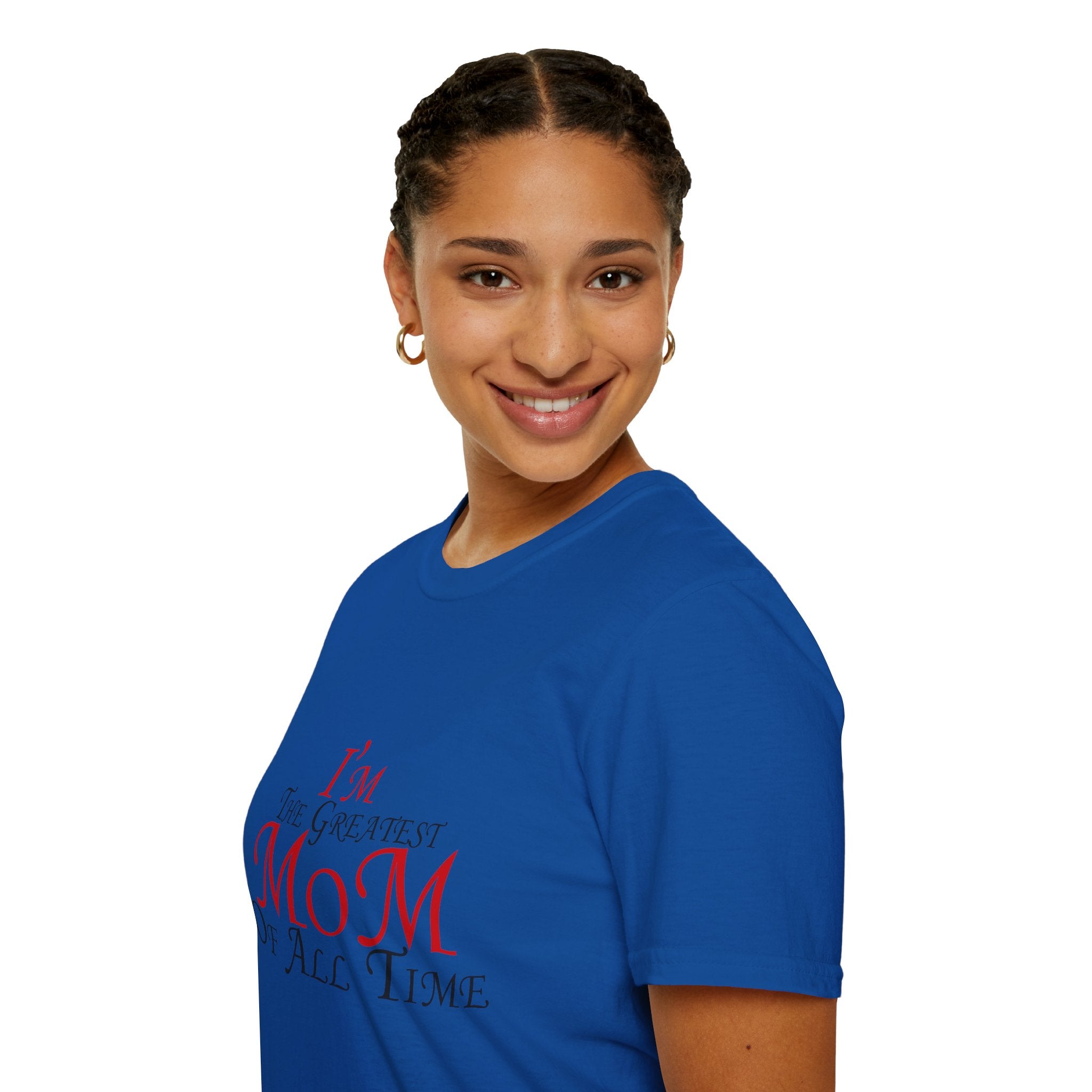 I'm The Greatest Mom of All Time T-Shirt — Mother’s Day Tee
