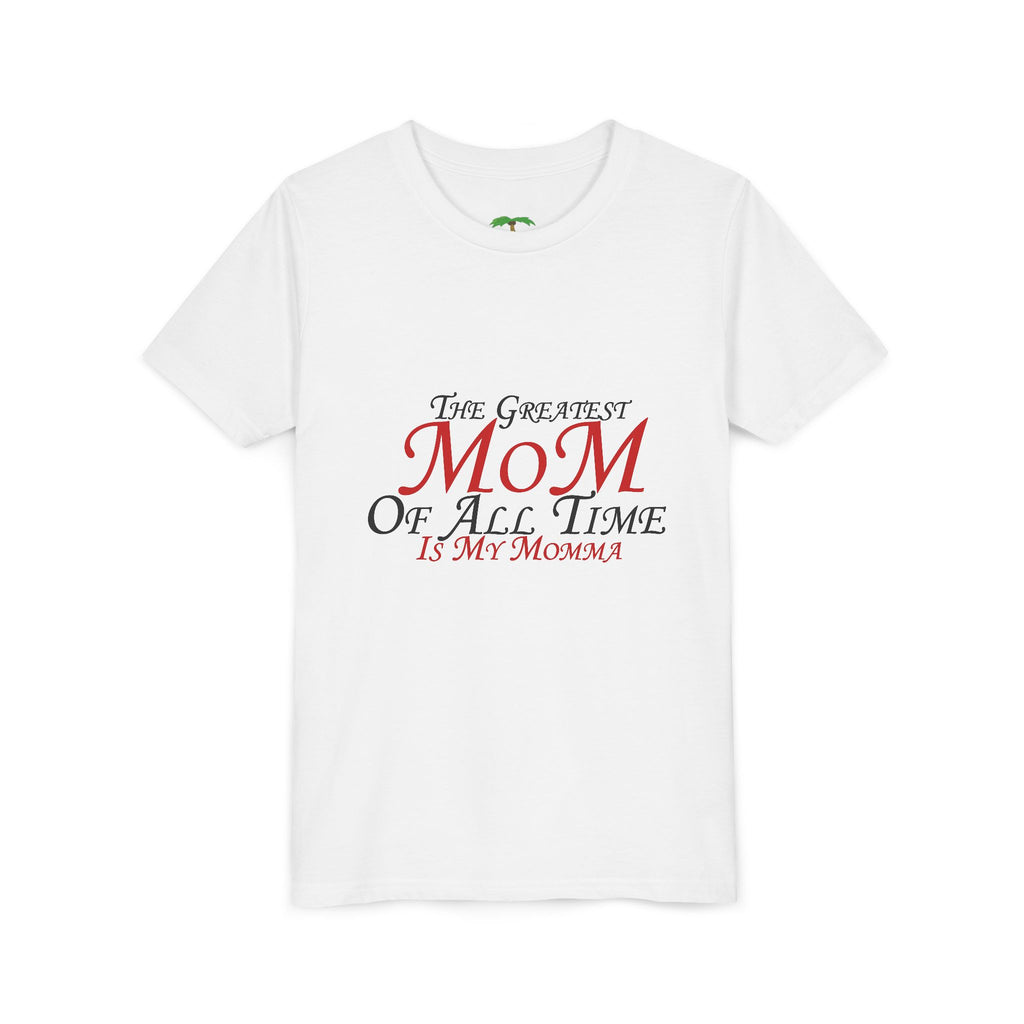 Youth Tee – "The Greatest Mom of All Time Is My Momma" Kids' Mother's Day T-Shirt