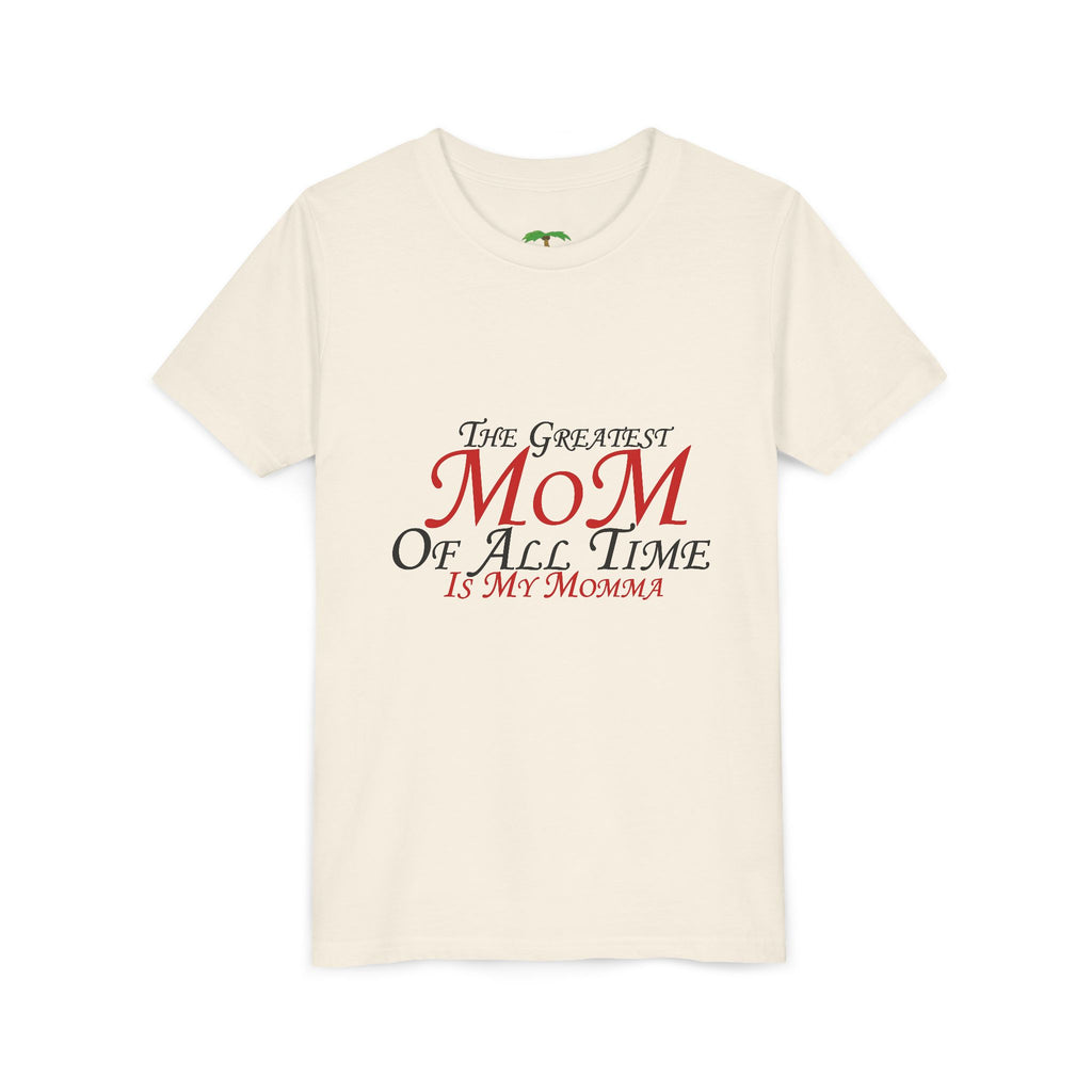 Youth Tee – "The Greatest Mom of All Time Is My Momma" Kids' Mother's Day T-Shirt