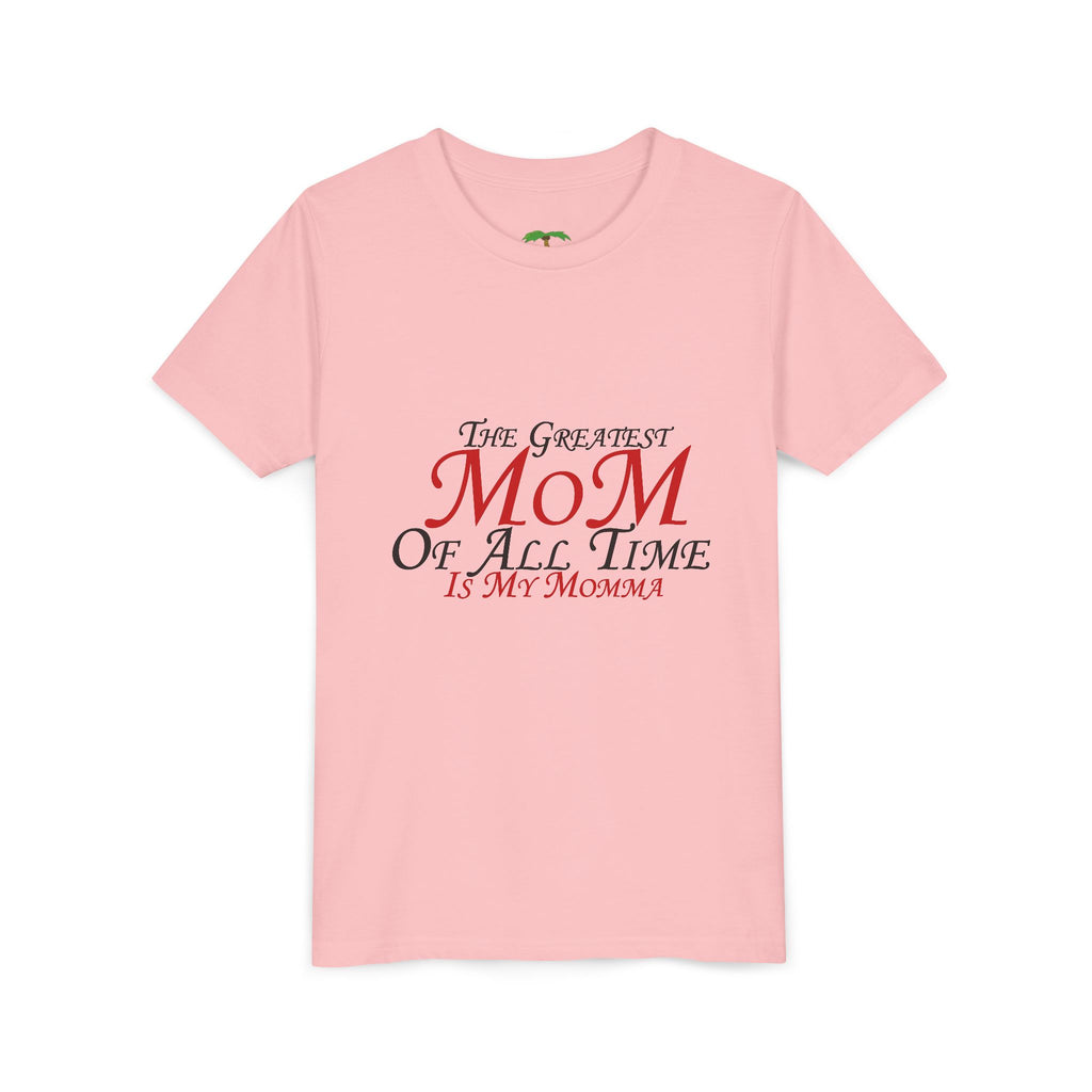 Youth Tee – "The Greatest Mom of All Time Is My Momma" Kids' Mother's Day T-Shirt
